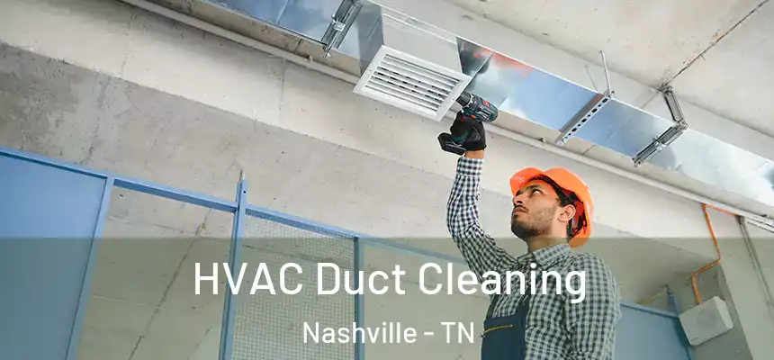  HVAC Duct Cleaning Nashville - TN